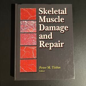 Skeletal Muscle Damage and Repair | Edited by Peter M. Tiidus